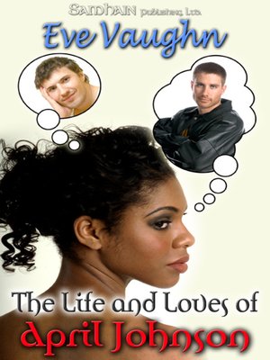 cover image of The Life and Loves of April Johnson
